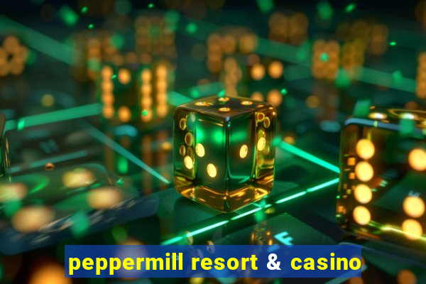 peppermill resort & casino