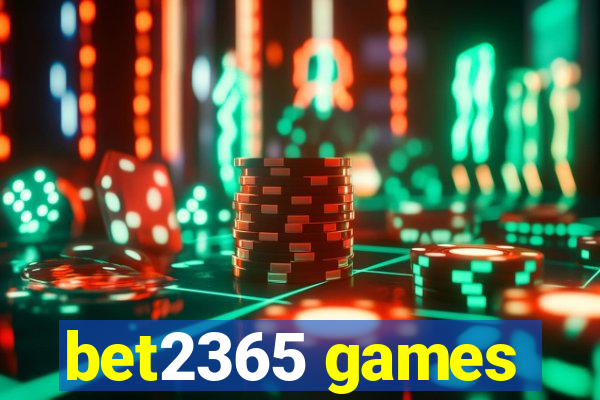 bet2365 games