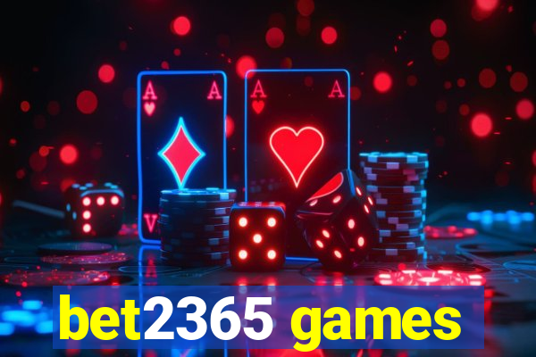 bet2365 games