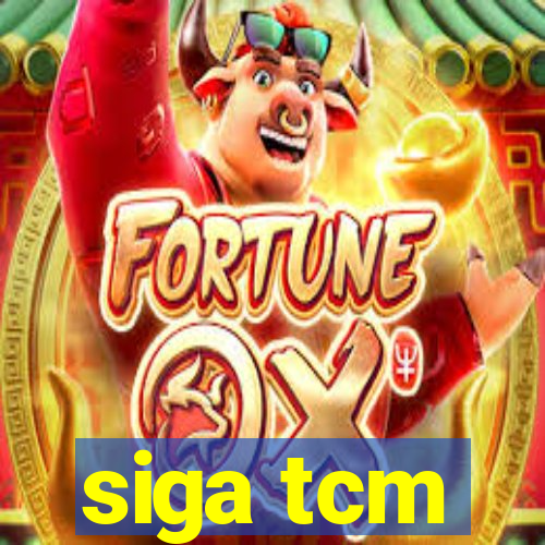 siga tcm