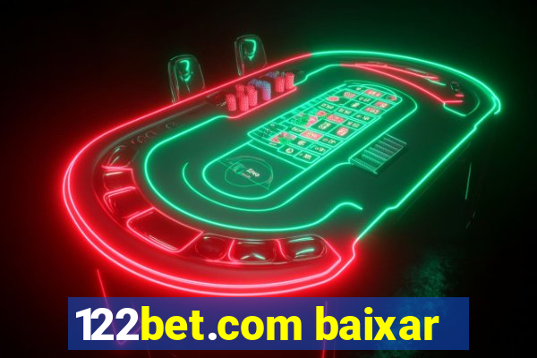 122bet.com baixar