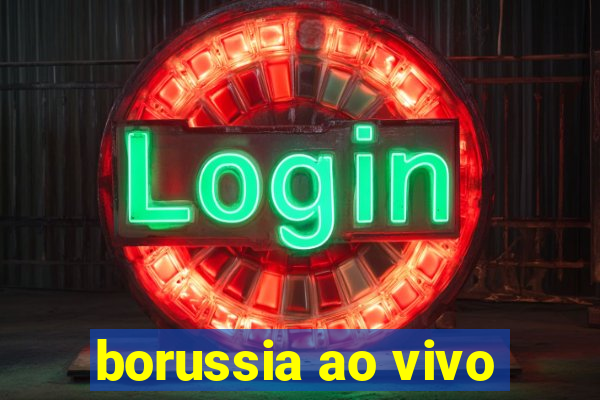 borussia ao vivo