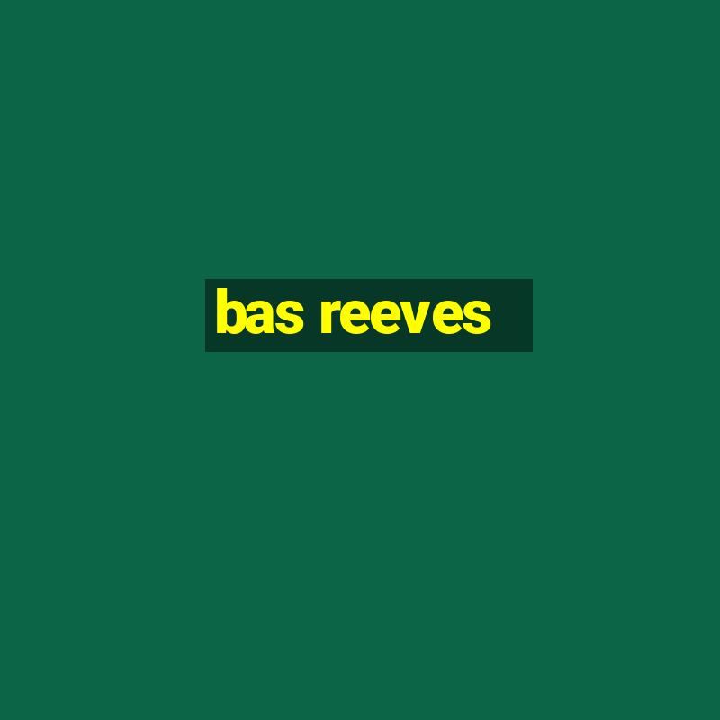 bas reeves