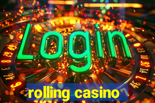 rolling casino