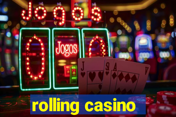 rolling casino