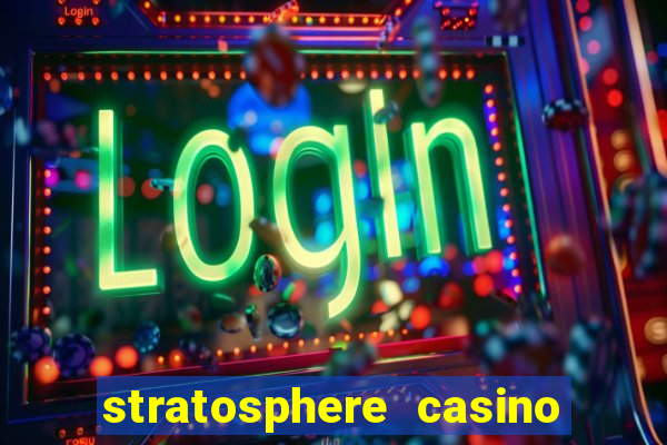 stratosphere casino and tower hotel