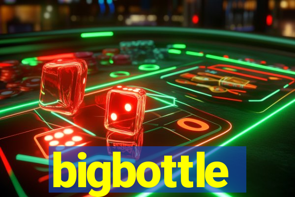 bigbottle