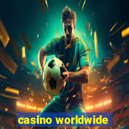 casino worldwide