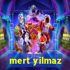 mert yilmaz