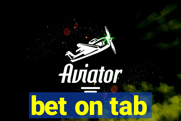 bet on tab