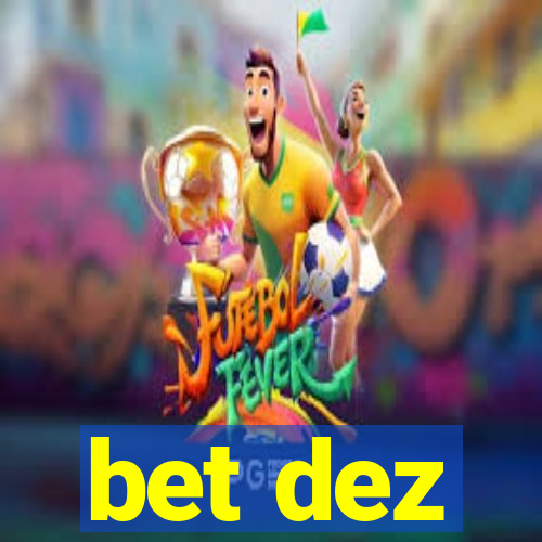 bet dez