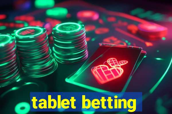 tablet betting