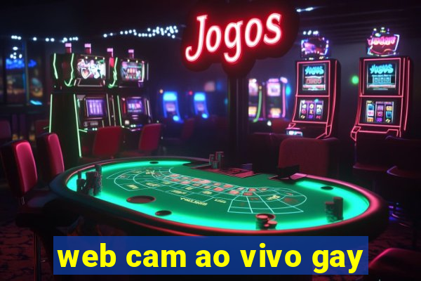 web cam ao vivo gay