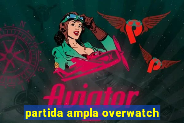 partida ampla overwatch