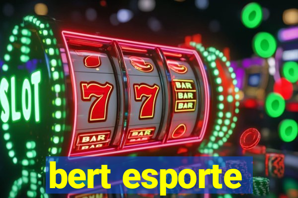 bert esporte