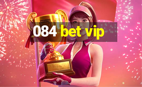 084 bet vip