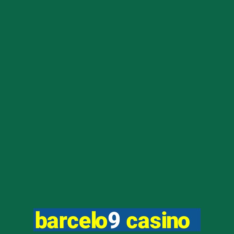 barcelo9 casino