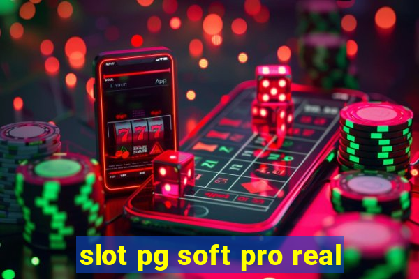 slot pg soft pro real