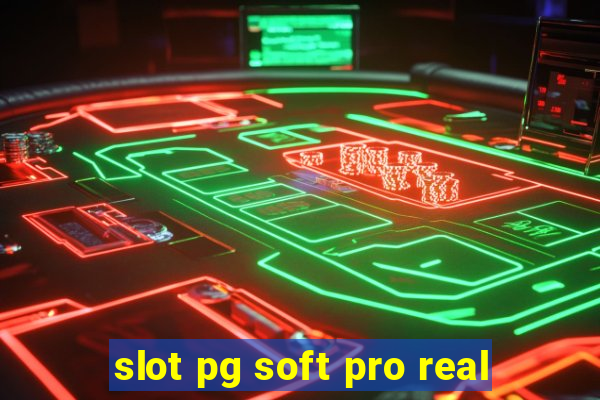 slot pg soft pro real