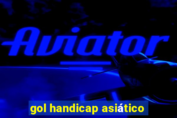 gol handicap asiático