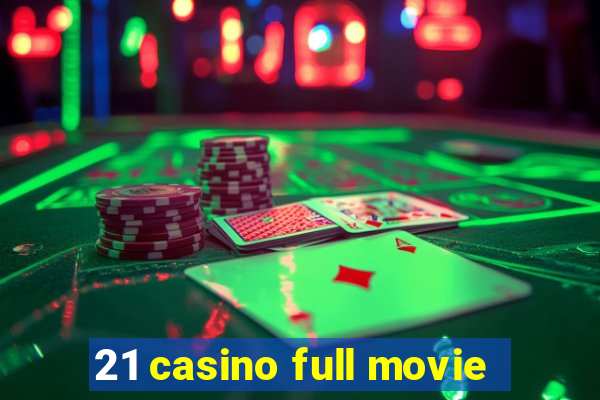 21 casino full movie