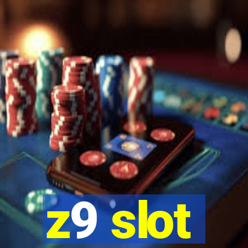 z9 slot