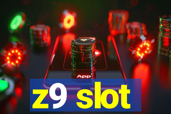 z9 slot