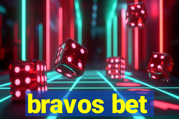 bravos bet