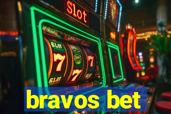 bravos bet