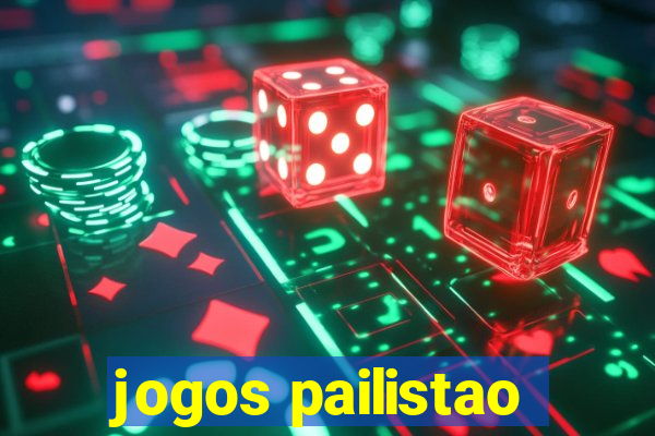 jogos pailistao