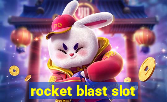 rocket blast slot