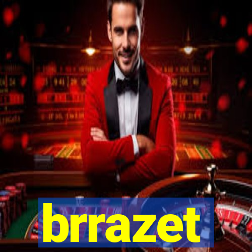 brrazet