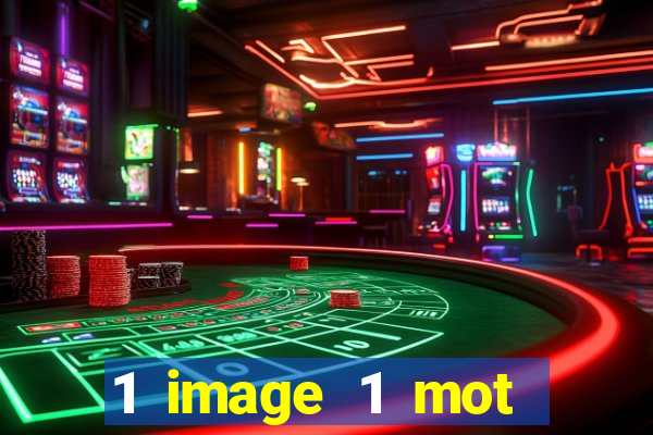 1 image 1 mot casino max aujourd'hui