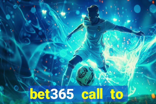 bet365 call to place a bet