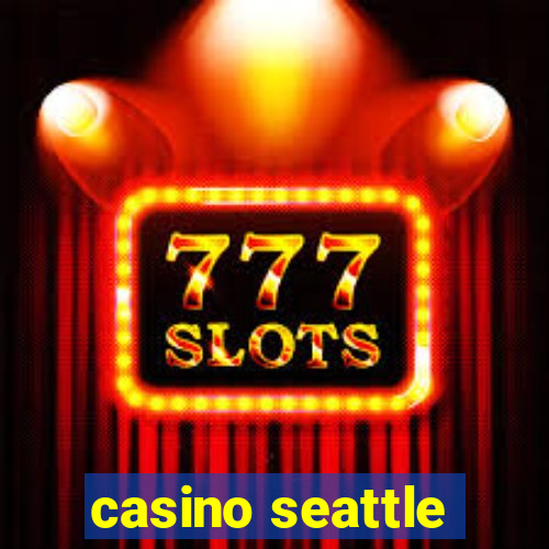 casino seattle