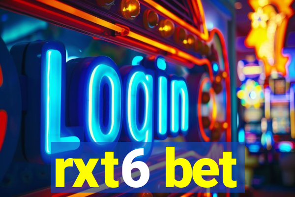 rxt6 bet