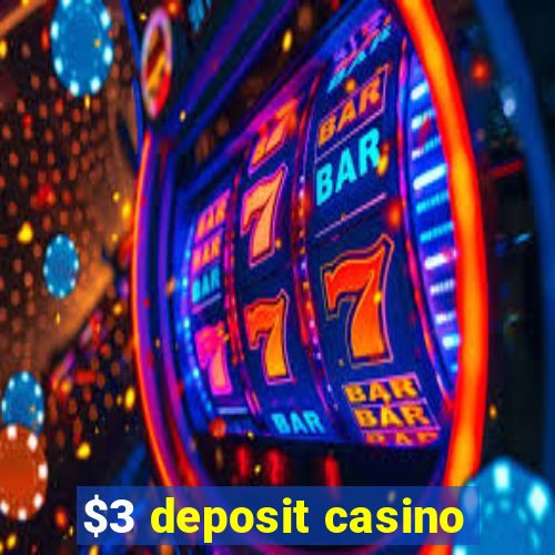 $3 deposit casino