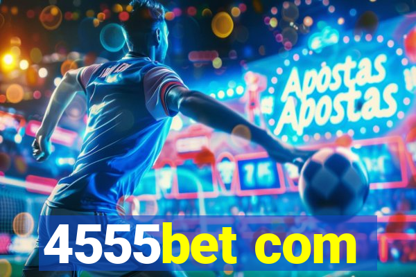 4555bet com