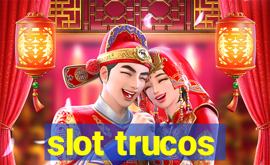 slot trucos