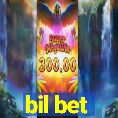 bil bet