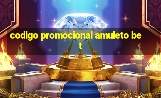 codigo promocional amuleto bet