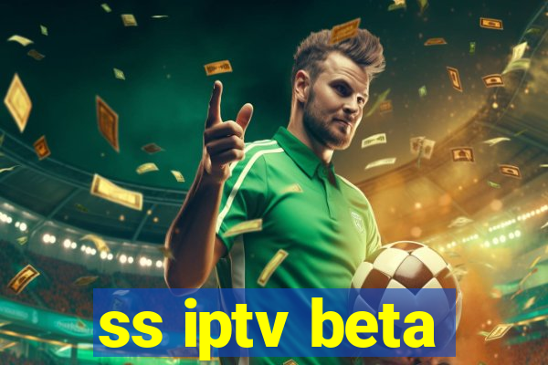 ss iptv beta