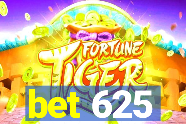 bet 625