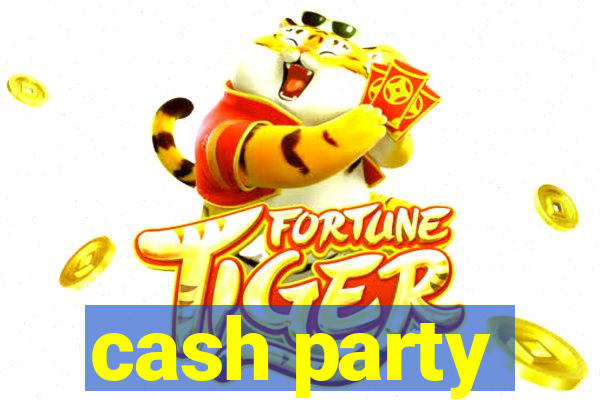 cash party