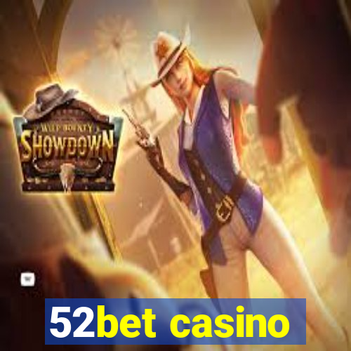 52bet casino