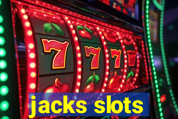 jacks slots