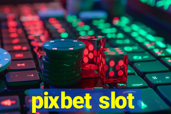 pixbet slot