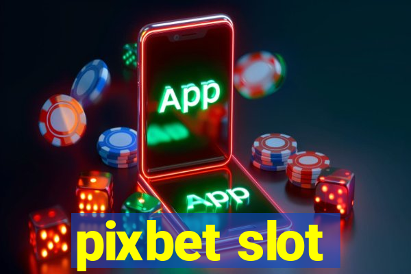 pixbet slot