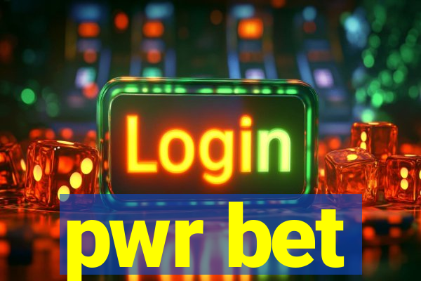 pwr bet