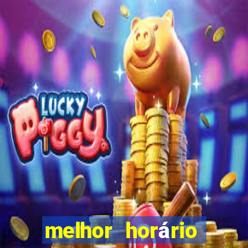 melhor horário para jogar fortune tiger no sabado